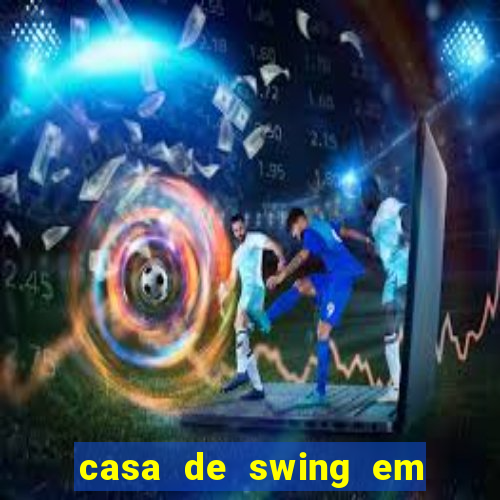 casa de swing em foz do igua莽u